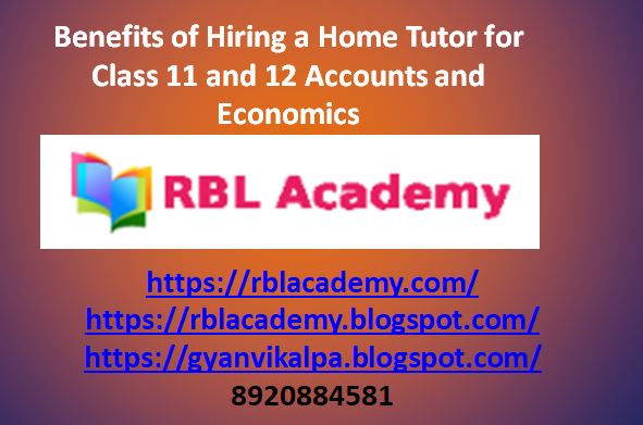 Benefits of Hiring a Home Tutor for Class 11 and 12 Accounts and Economics Class 11 accounts home tutor, class 12 accounts home tutor, class 12 economics home tutor, class 11 economics home tuition, home tuition #Class11accountshometutor #class12accountshometutor #class12economicshometutor #class11economicshometuition #hometuition